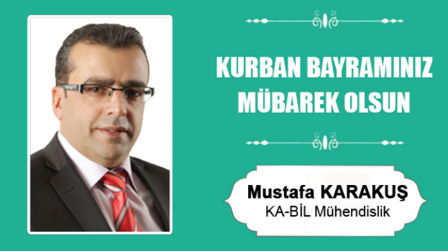 Mustafa Karakuş’un Kurban Bayramı Mesajı