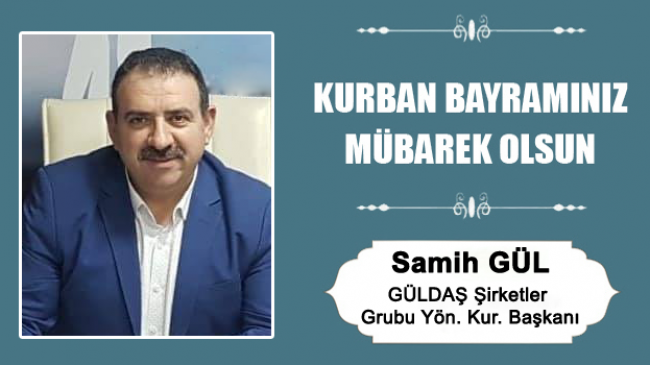 Samih Gül’ün Kurban Bayramı Mesajı