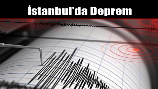 İstanbul’da Deprem