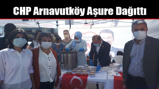 CHP Arnavutköy Aşure Dağıttı