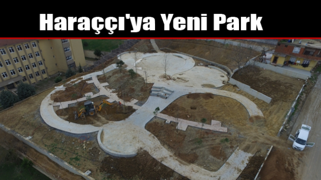 Haraççı’ya Yeni Park