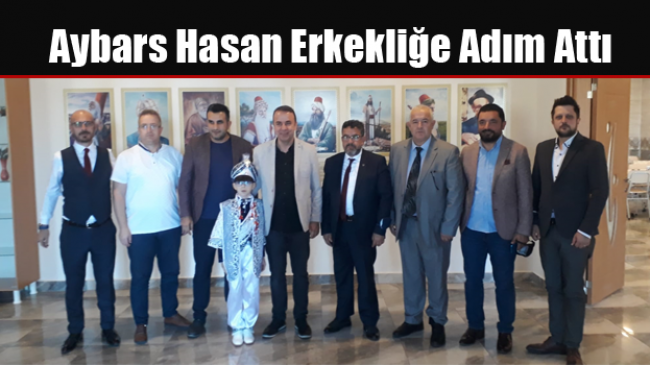 Aybars Hasan Erkekliğe Adım Attı