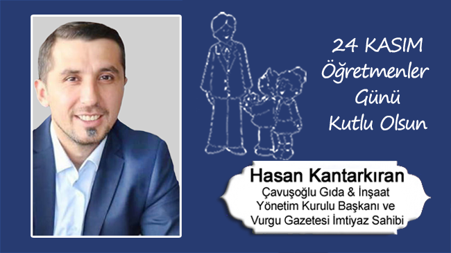 Hasan Kantarkıran’ın Öğretmenler Günü Mesajı