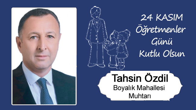 Tahsin Özdil’in Öğretmenler Günü Mesajı