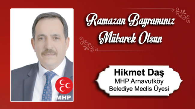 Hikmet Daş’ın Ramazan Bayramı Mesajı