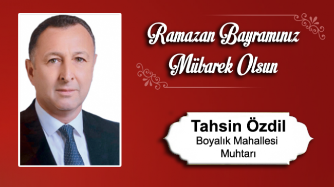 Tahsin Özdil’in Ramazan Bayramı Mesajı