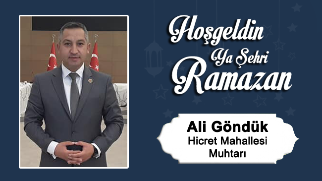 Ali Göndük’ün Ramazan Ayı Mesajı