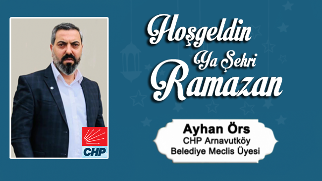 Ayhan Örs’ün Ramazan Ayı Mesajı