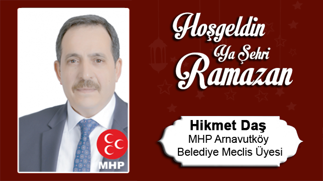 Hikmet Daş’ın Ramazan Ayı Mesajı