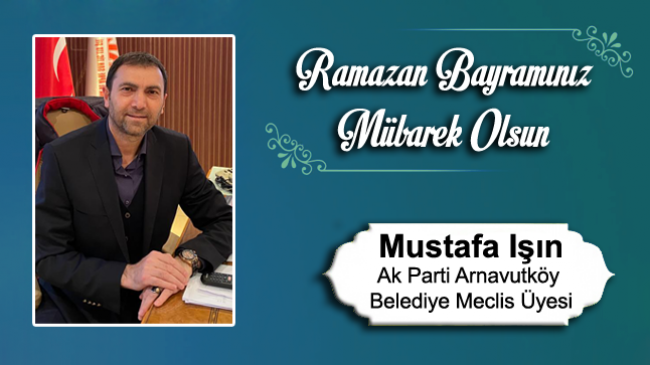 Mustafa Işın’ın Ramazan Bayramı Mesajı