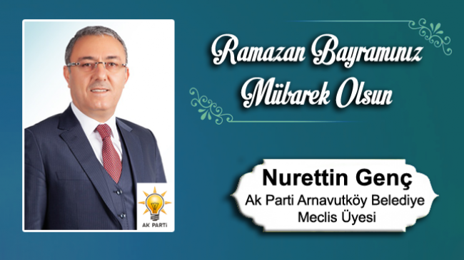 Nurettin Genç’in Ramazan Bayramı Mesajı