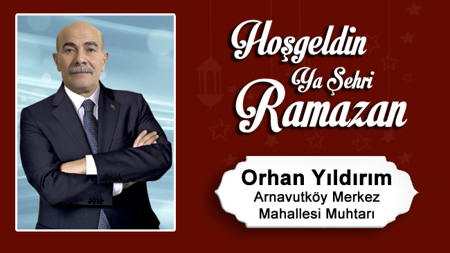 Orhan Yıldırım’ın Ramazan Ayı Mesajı