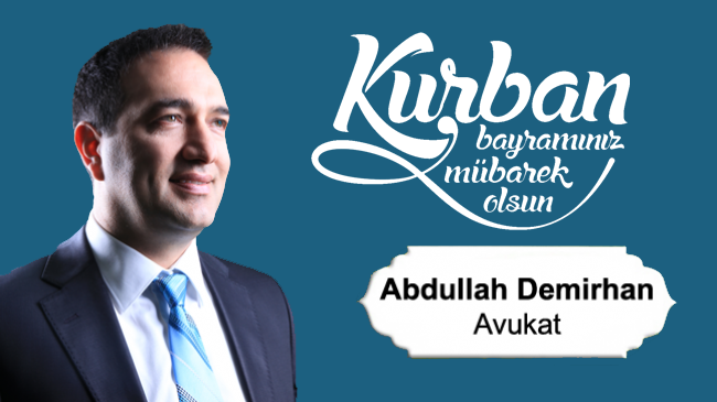 Av. Abdullah Demirhan’ın Kurban Bayramı Mesajı