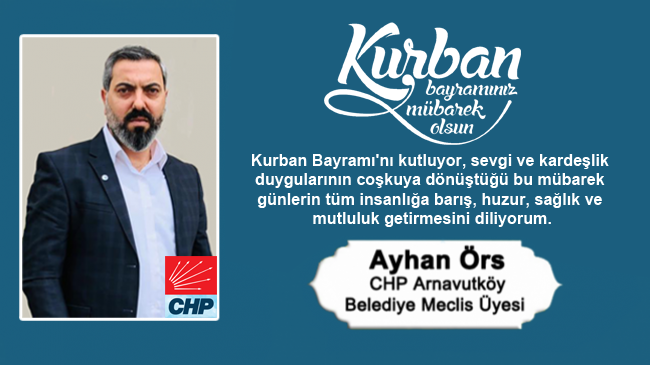 Ayhan Örs’ün Kurban Bayramı Mesajı