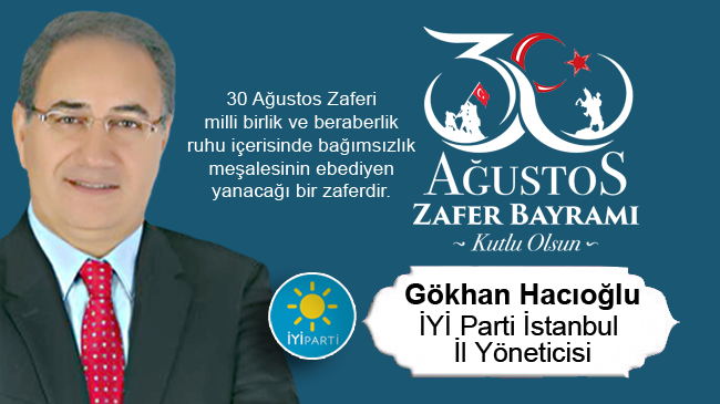 Gökhan Hacıoğlu’nun 30 Ağustos Zafer Bayramı Mesajı