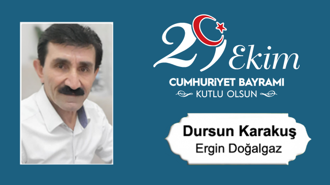 Dursun Karakuş’un Cumhuriyet Bayramı Mesajı