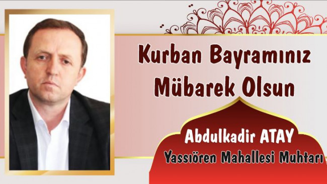 Abdülkadir Atay’ın Kurban Bayramı Mesajı