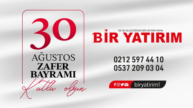 Bir Yatırım’dan 30 Ağustos Zafer Bayramı Mesajı