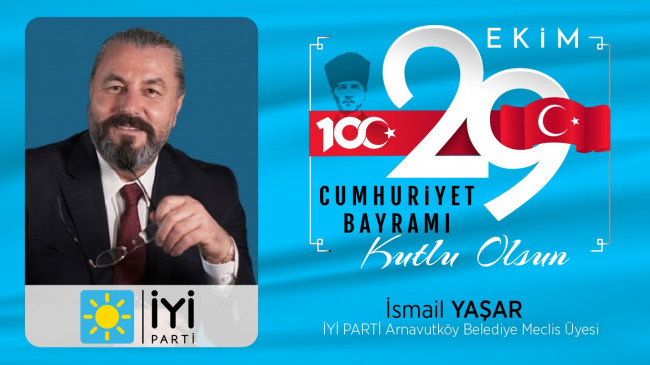 İsmail Yaşar’ın Cumhuriyet Bayramı Mesajı