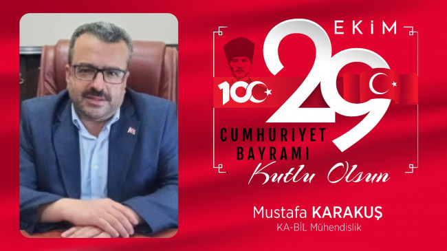 Mustafa Karakuş’un Cumhuriyet Bayramı Mesajı