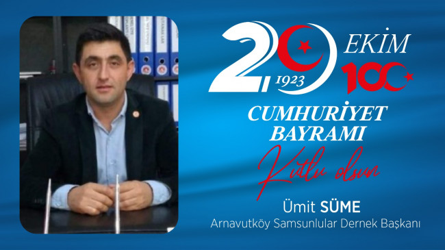 Ümit Süme’nin Cumhuriyet Bayramı Mesajı