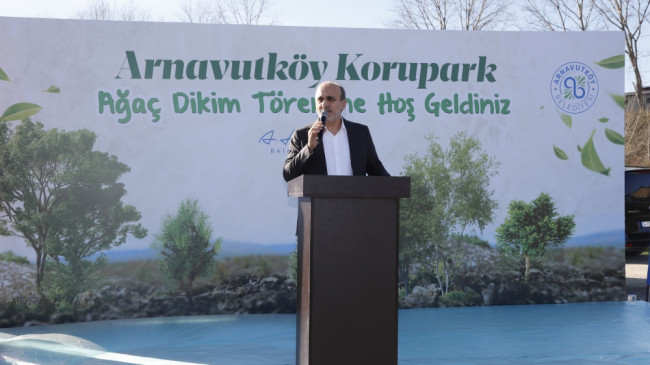 ARNAVUTKÖY KORUPARK’IN AĞAÇ DİKİM TÖRENİ GERÇEKLEŞTİRİLDİ