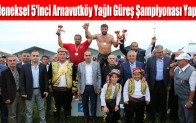 Geleneksel 5’inci Arnavutköy Yağlı Güreş Şampiyonası Yapıldı