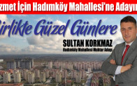 “Hizmet İçin Hadımköy Mahallesi’ne Adayım”