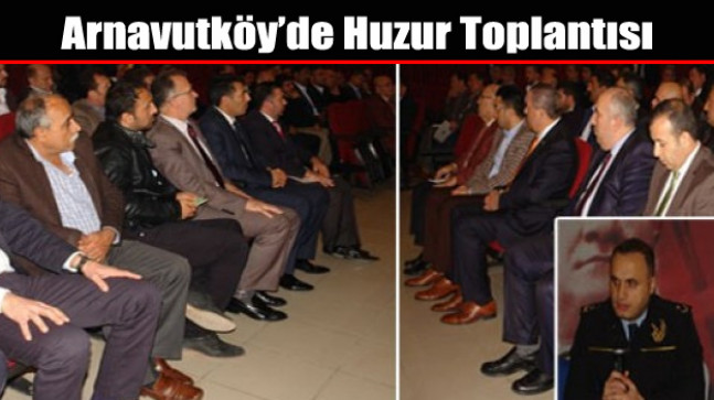 Arnavutköy’de Huzur Toplantısı Gerçekleşti