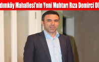 Hadımköy Mahallesi’nin Yeni Muhtarı Rıza Demirci Oldu