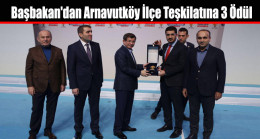 Başbakan’dan AK Parti Arnavutköy İlçe Teşkilatına 3 Ödül