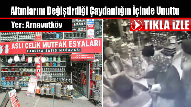 Altınlarını Değiştirdiği Çaydanlığın İçinde Unuttu