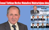 Cemal Türkkan Merkez Mahallesi Muhtarlığına Aday