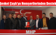 Şevket Çaylı’ya Hemşerilerinden Destek