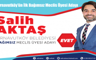 Arnavutköy’ün İlk Bağımsız Meclis Üyesi Adayı Salih Aktaş