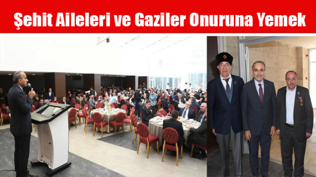 Şehit Aileleri ve Gaziler Onuruna Yemek