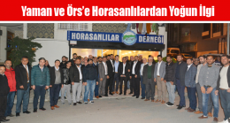 Yaman ve Örs’e Horasanlılardan Yoğun İlgi