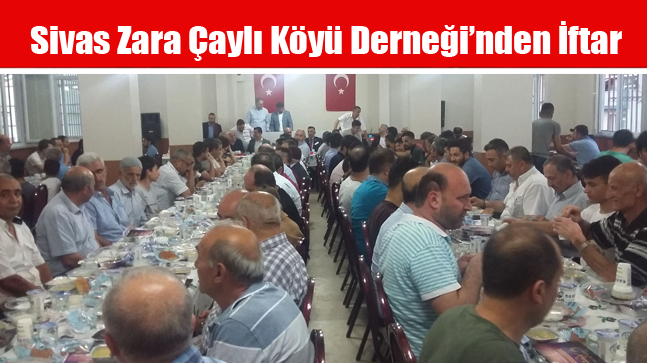 Sivas Zara Çaylı Köyü Derneği’nden İftar