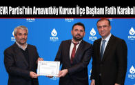 DEVA Partisi’nin Arnavutköy Kurucu İlçe Başkanı Fatih Karabalık Oldu