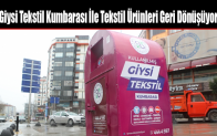 Giysi Tekstil Kumbarası İle Tekstil Ürünleri Geri Dönüşüyor