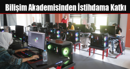 Bilişim Akademisinden İstihdama Katkı